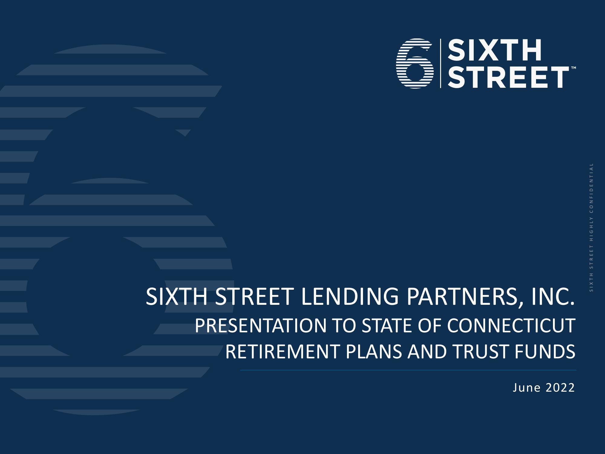 Sixth Street Lending Partners, Inc. Presentation to State of Connecticut image