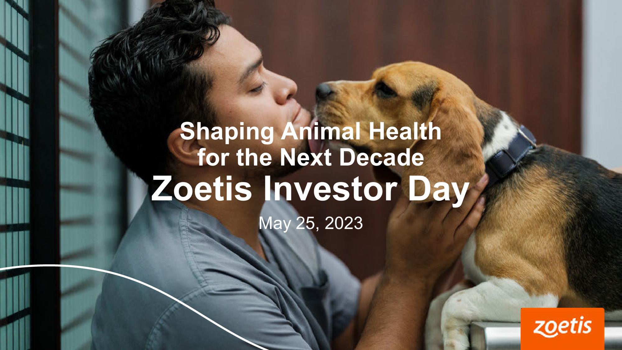 Shaping Animal Health for the Next Decade Zoetis Investor Day image