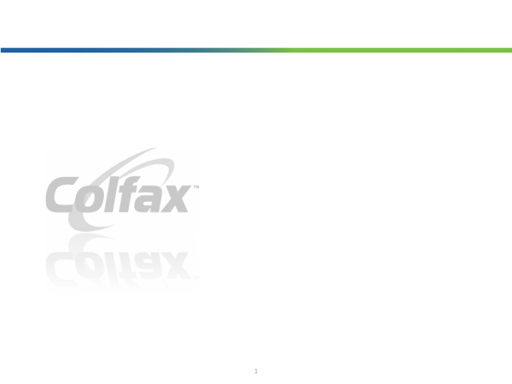 Colfax Creating a Leading Multi-Platform Global Enterprise image