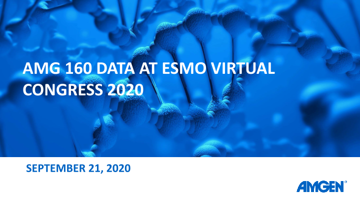 AMG 160 Data at Esmo Virtual Congress 2020 slide image #23