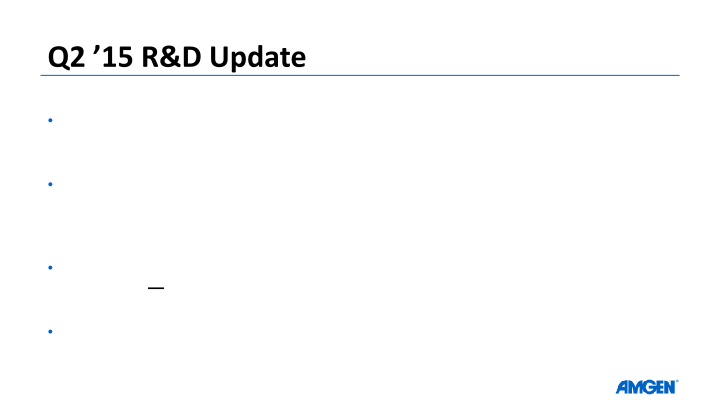 Amgen Q2 ’15 Earnings Call slide image #28