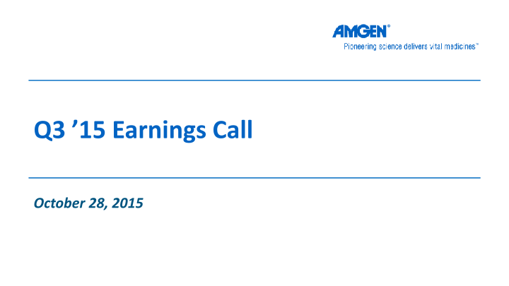 Amgen Q3 ’15 Earnings Call slide image #33