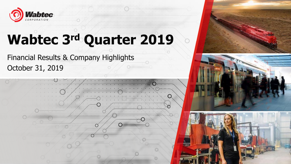 Wabtec 3rd Quarter 2019 Financial Results & Company Highlights image