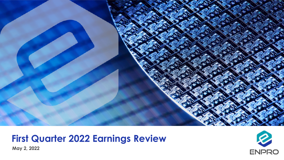 Enpro First Quarter 2022 Earnings Review image