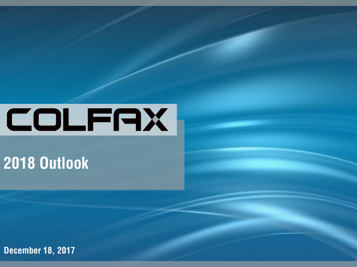 Colfax 2018 Outlook image