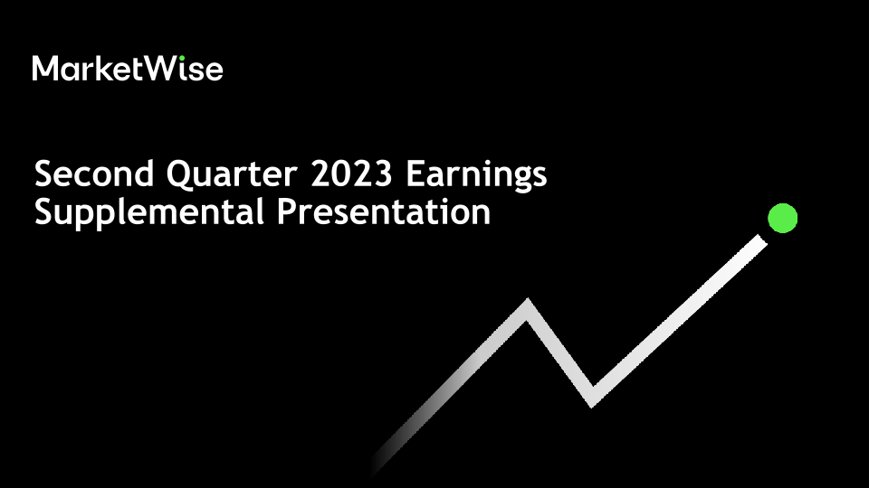 MarketWise Second Quarter 2023 Earnings Supplemental Presentation image