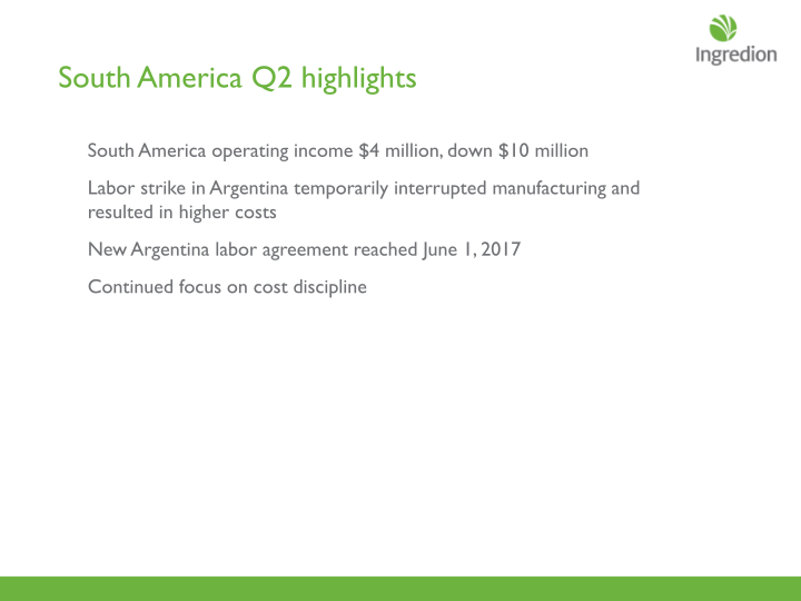 Ingredion  Second Quarter 2017 Earnings Call slide image #6