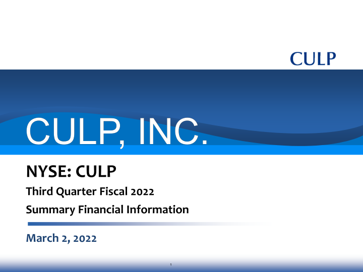 Culp, Inc. Third Quarter Fiscal 2022 Summary Financial Information image