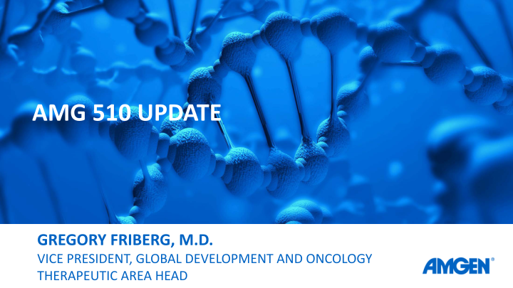 Amg 510 Update From Esmo 2019 slide image #8