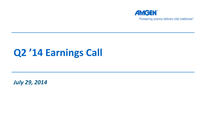 Amgen Q2 14 Earnings Call slide image #34