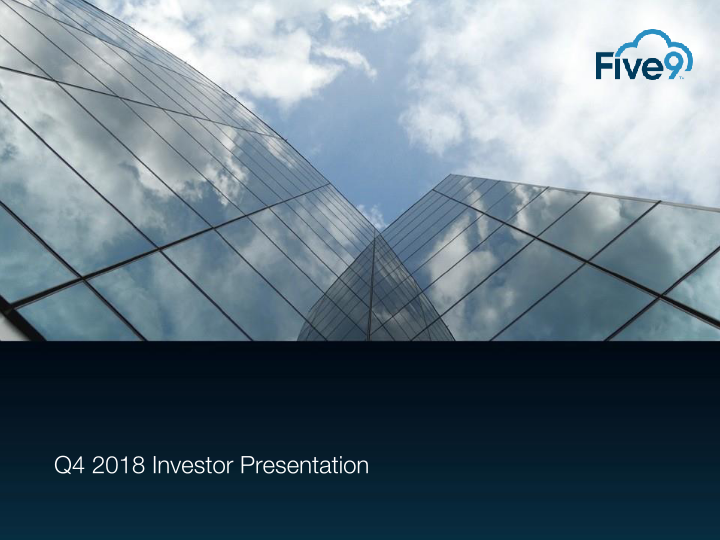 Five9 Q4 2018 Investor Presentation image