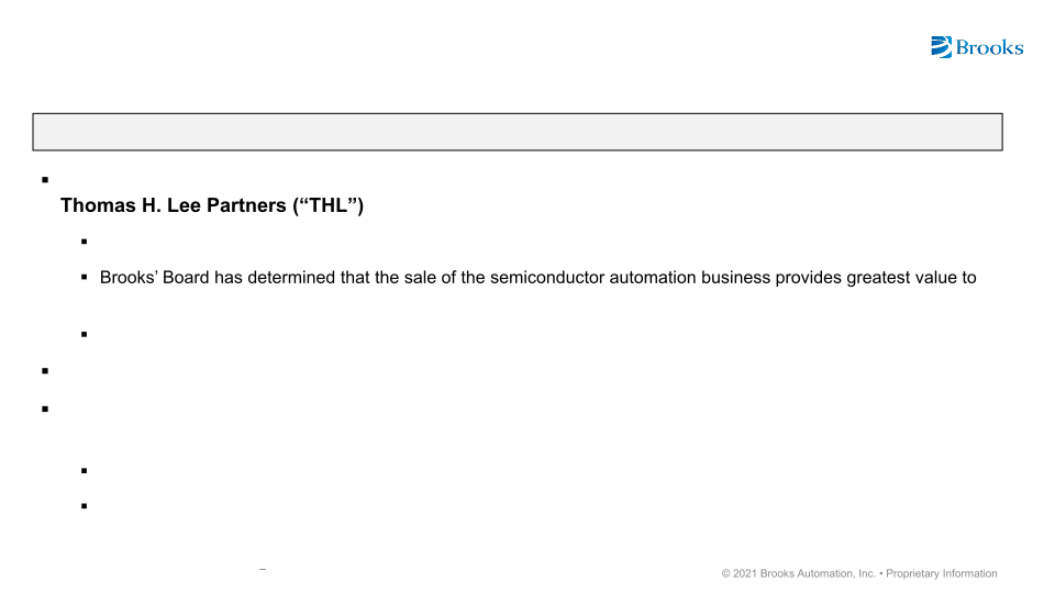 Conference Call: Divestiture of Brooks Semiconductor Solutions Group Business slide image #4