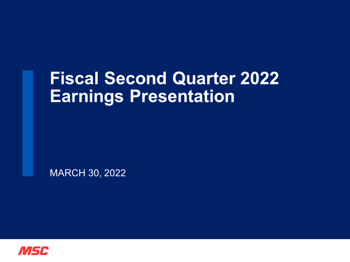 MSC Fiscal Second Quarter 2022 Earnings Presentation image